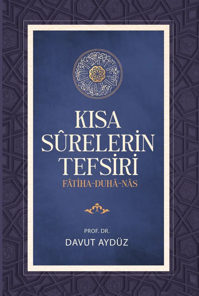 Kısa Sûrelerin Tefsiri