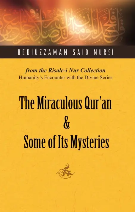 The Miraculous Qur’an and Some of Its Mysteries