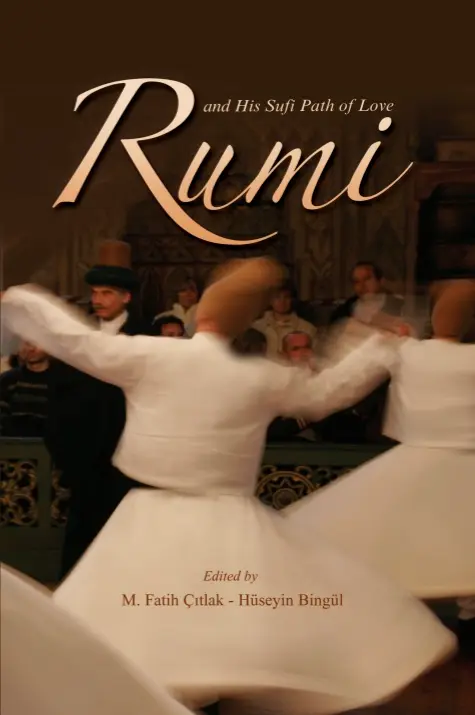 Rumi and His Sufi Path of Love