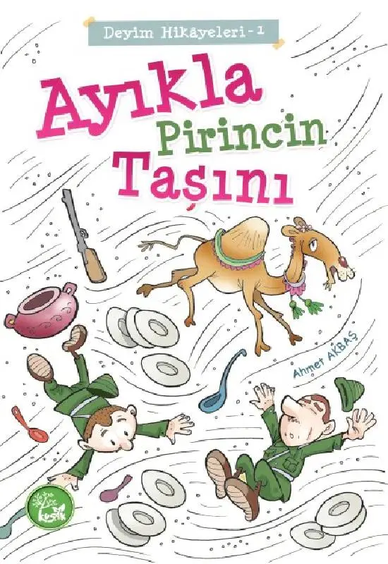 Ayıkla Pirincin Taşını / Deyim Hikayeleri