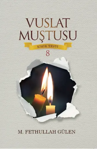 Vuslat Muştusu (Kırık Testi 8)