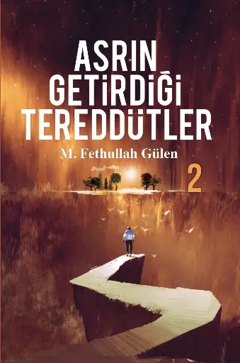 Asrın Getirdiği Tereddütler 2
