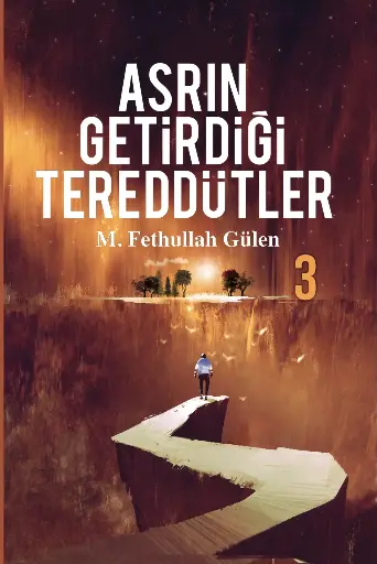 Asrın Getirdiği Tereddütler 3