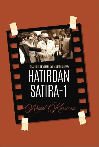 Hatırdan Satıra 1 (Hocaefendi ile Talebelik Yıllarım, 1985-1988)