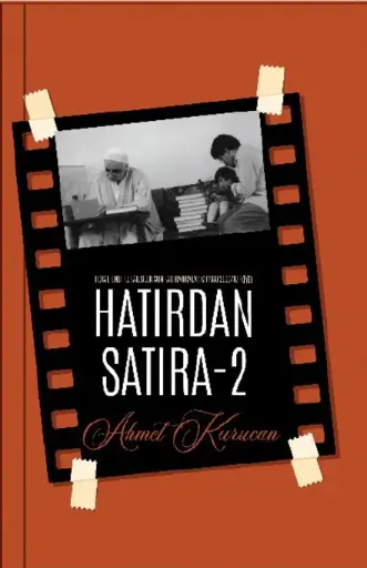 Hatırdan Satıra 2 (Hocaefendi ile Talebelik Sonrası Yıllarım, 1988-2000)