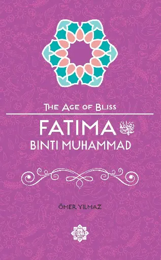 Fatima Bint Muhammad (The Age of Bliss Series)