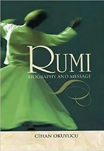 Rumi Biography and Message