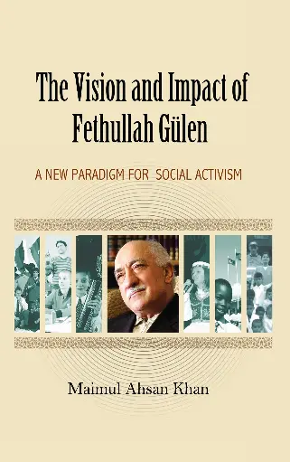 The Vision and Impact of Fethullah Gulen