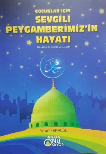 Çocuklar İçin Sevgili Peygamberimiz'in Hayatı