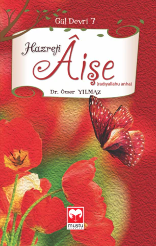 Hazreti Aişe (Gül Devri 7) 