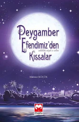Peygamber Efendimiz'den Kıssalar