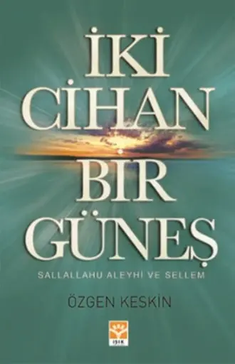 İki Cihan Bir Güneş
