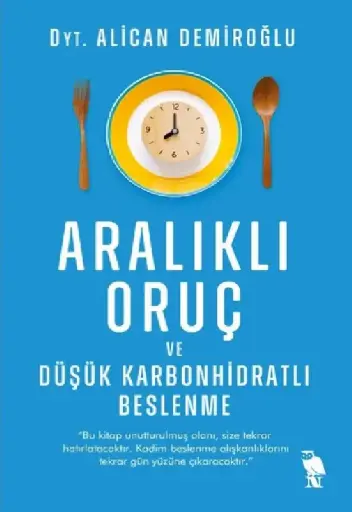 Aralıklı Oruç ve Düşük Karbonhidratlı Beslenme